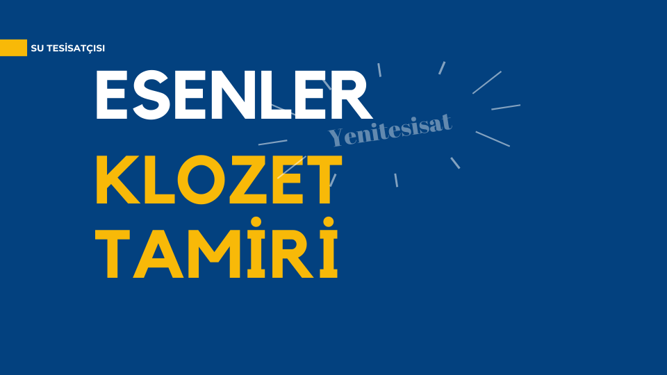 Esenler Klozet Tamiri