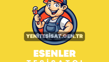 Esenler Tesisatçı